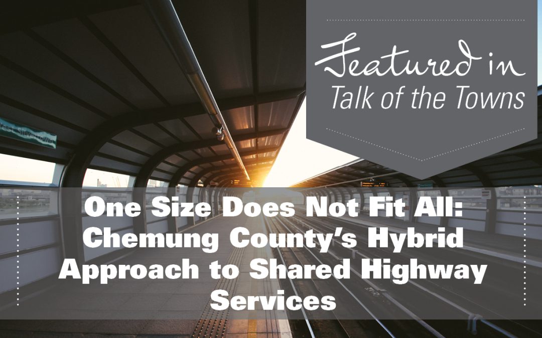 One Size Does Not Fit All: Chemung County’s Hybrid Approach to Shared Highway Services