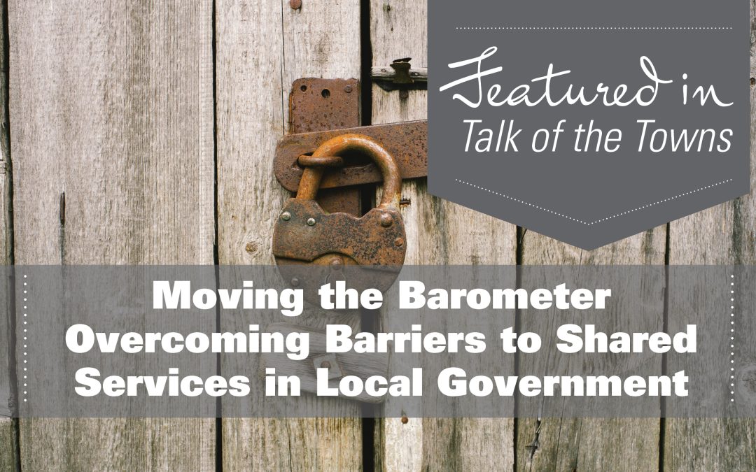 Moving the Barometer: Overcoming Barriers to Shared Services in Local Government