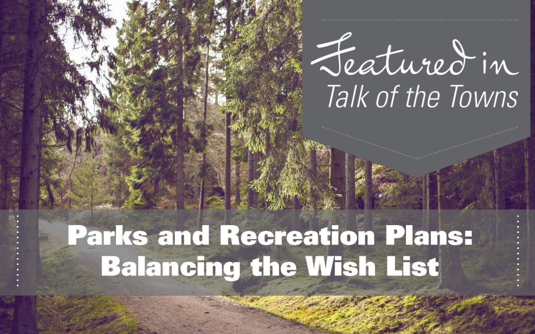Parks and Recreation Plans: Balancing the Wish List