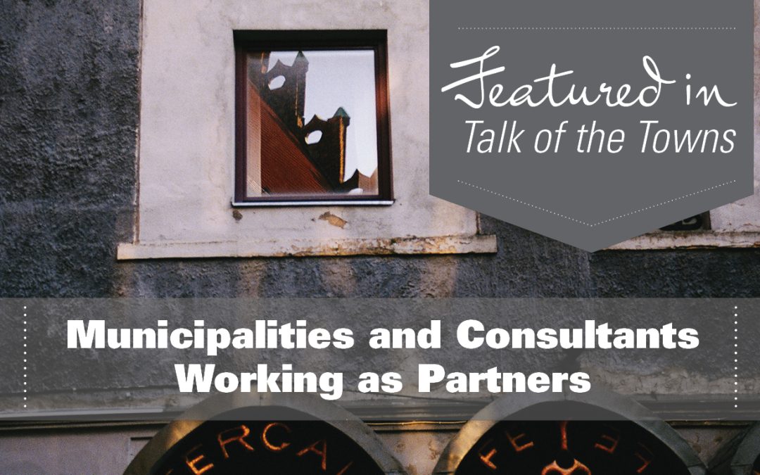 Municipalities and Consultants Working as Partners