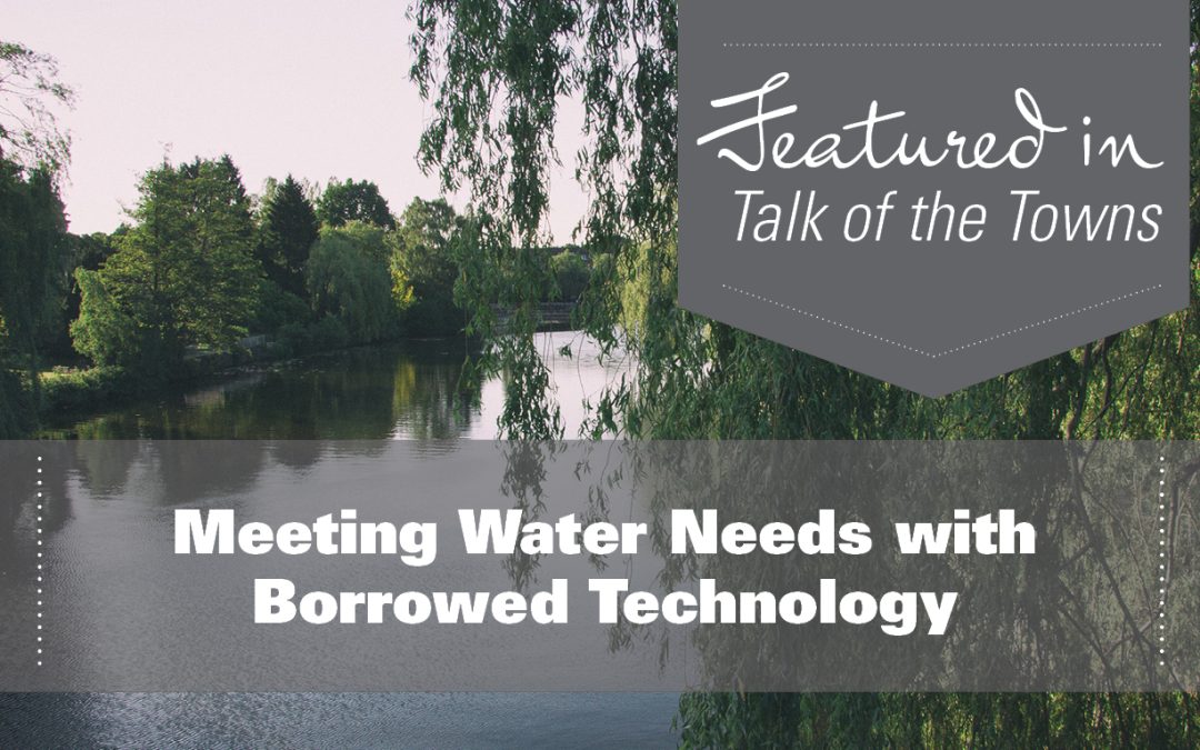 Water Management:  Meeting Water Needs with Borrowed Technology